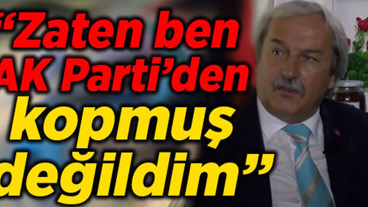 Başkan Münür Şahin: “Zaten ben AK Parti’den kopmuş değildim”