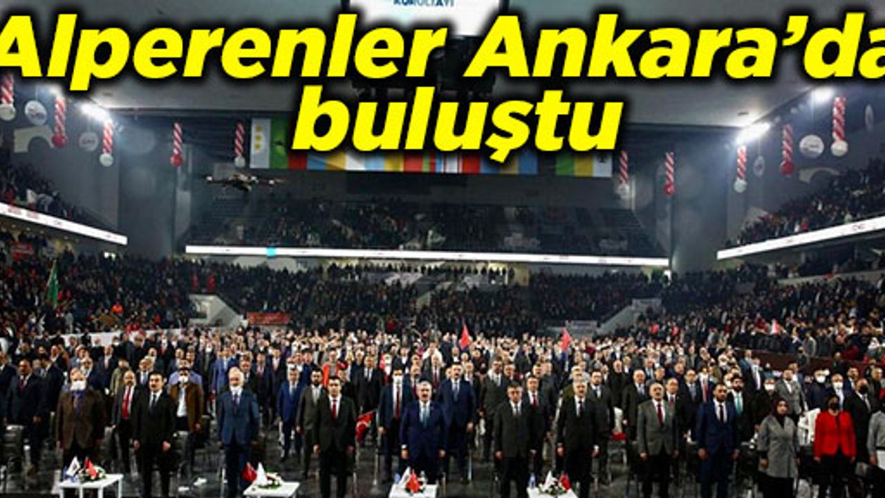 Alperenler Ankara’da buluştu