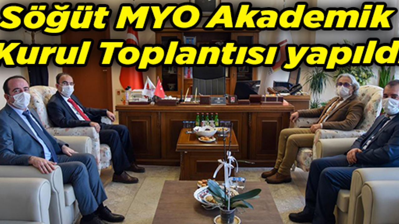 Söğüt MYO Akademik Kurul Toplantısı yapıldı