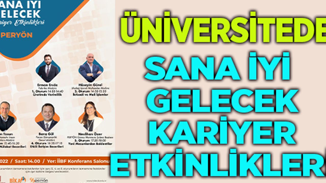 BŞEÜ’DE SANA İYİ GELECEK KARİYER ETKİNLİKLERİ