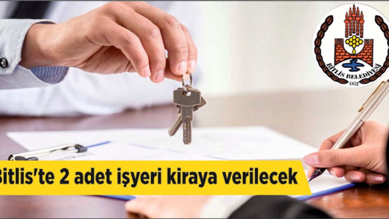 Bitlis'te 2 adet işyeri kiraya verilecek