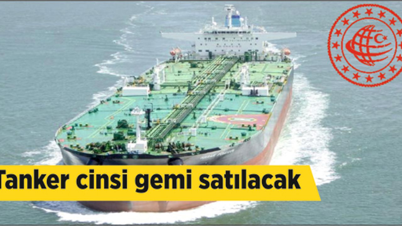Tanker cinsi gemi satılacak