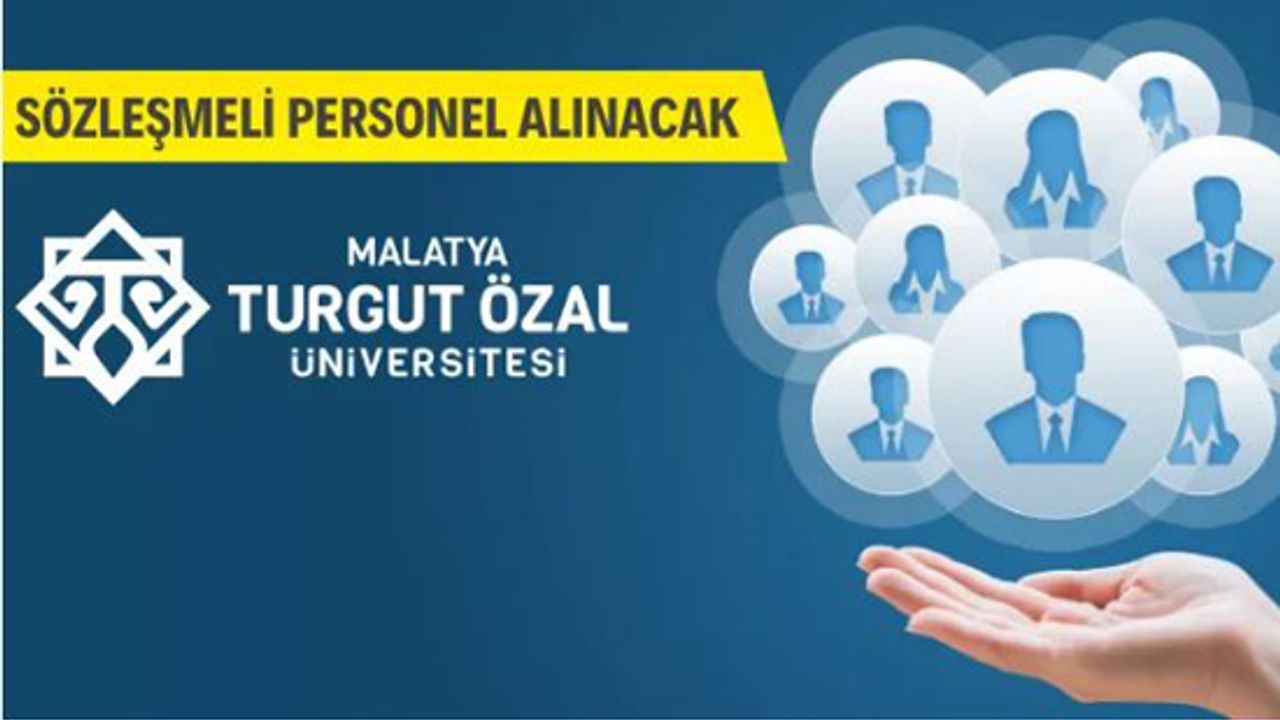 Malatya Turgut Özal Üniversitesi Personel Alacak