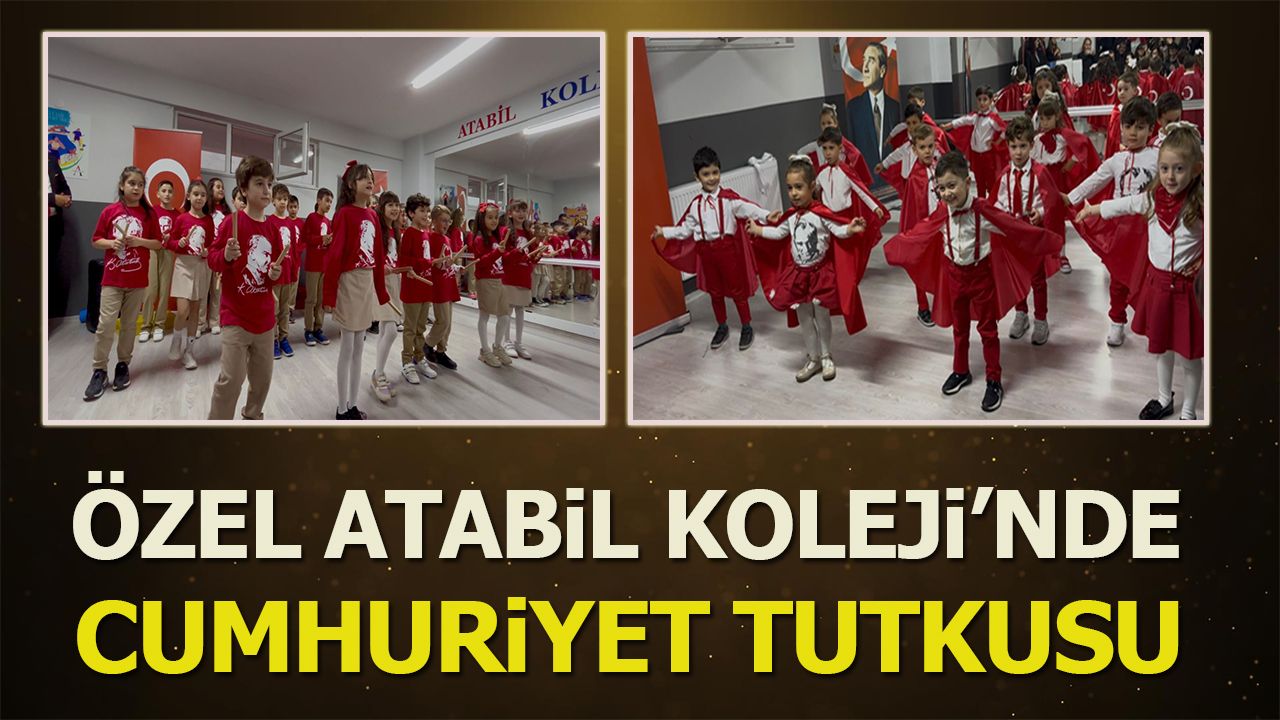 ÖZEL BİLECİK ATABİL KOLEJİ'NDE CUMHURİYET TUTKUSU