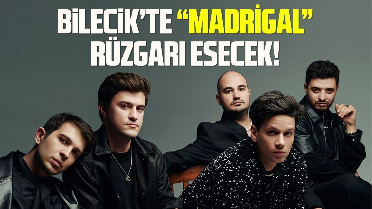 Bayramda ‘’Madrigal’’ Rüzgarı Esecek!