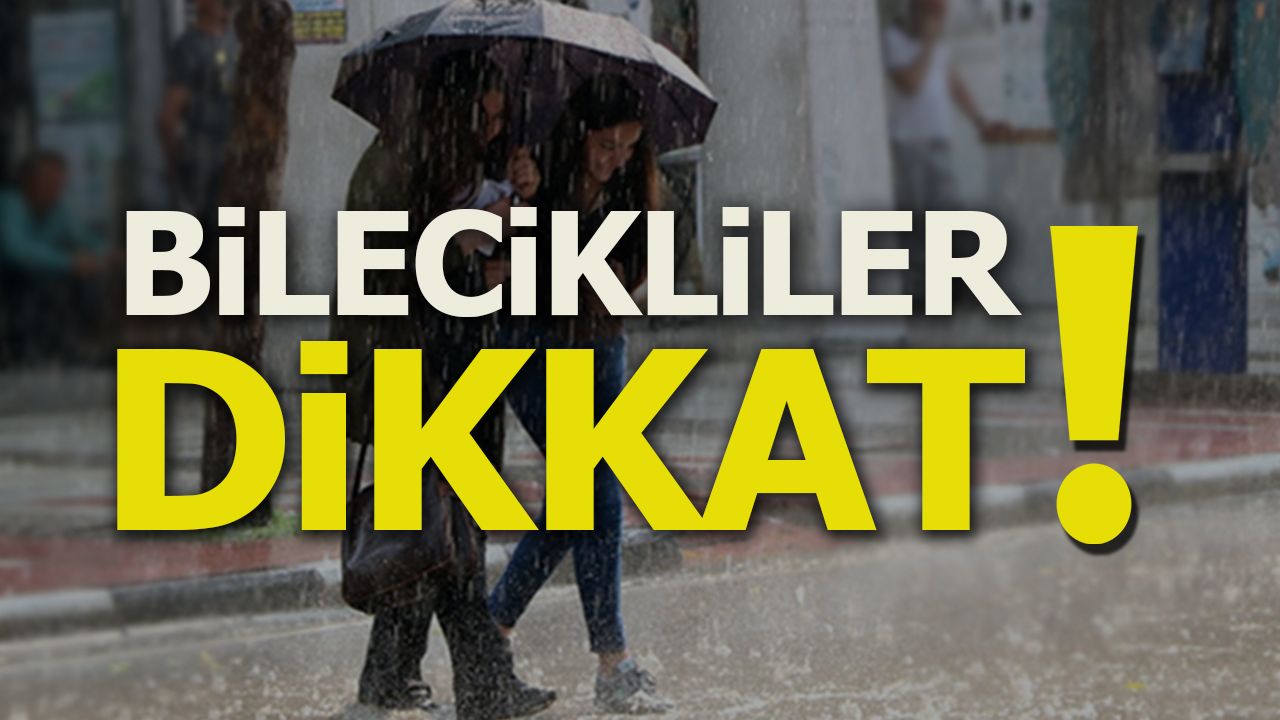 BİLECİKLİLER DİKKAT!