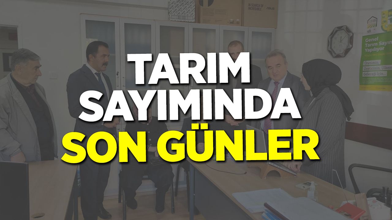Tarım Sayımında Son Günler