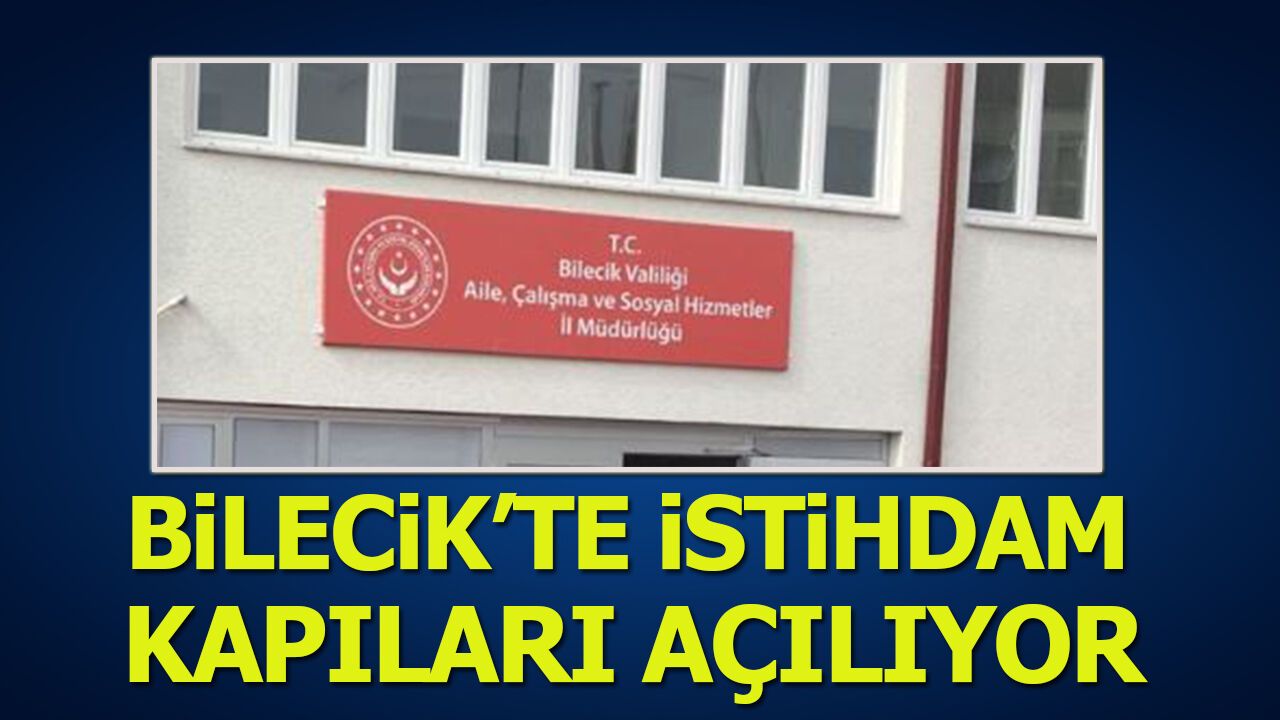 Bilecik’te İstihdam Kapıları Açılıyor