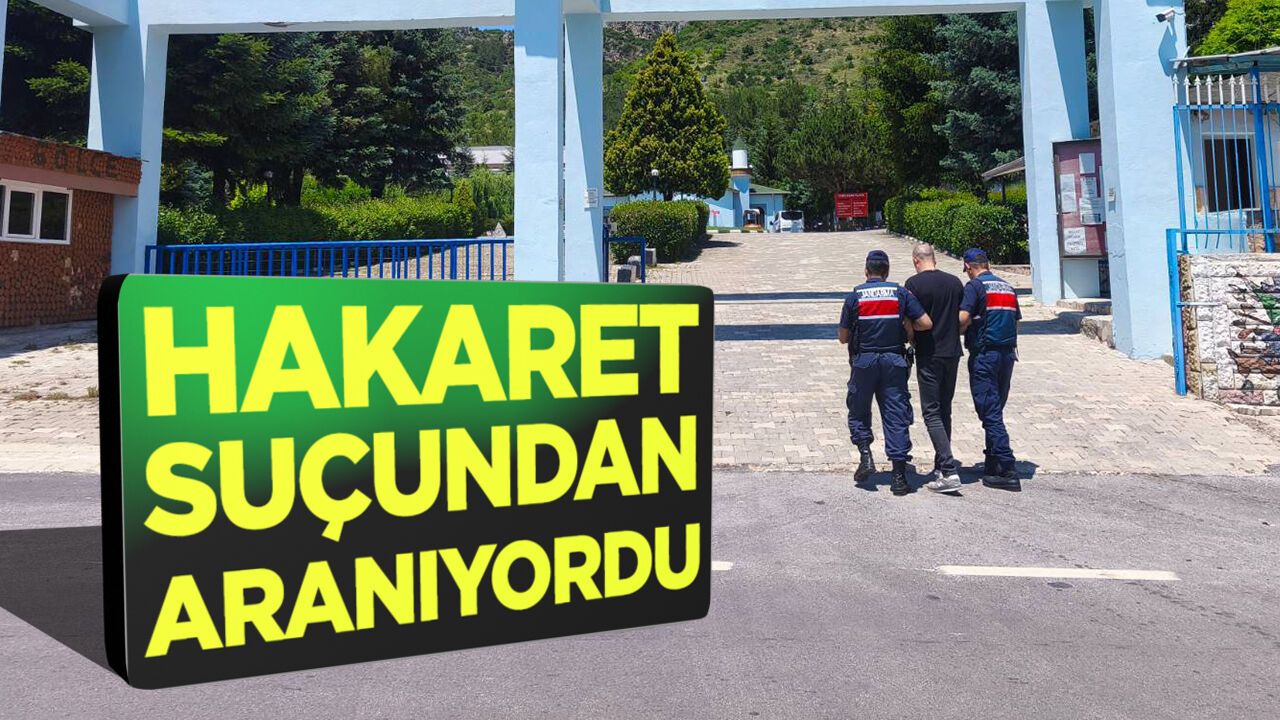 Hakaret Suçundan Aranıyordu