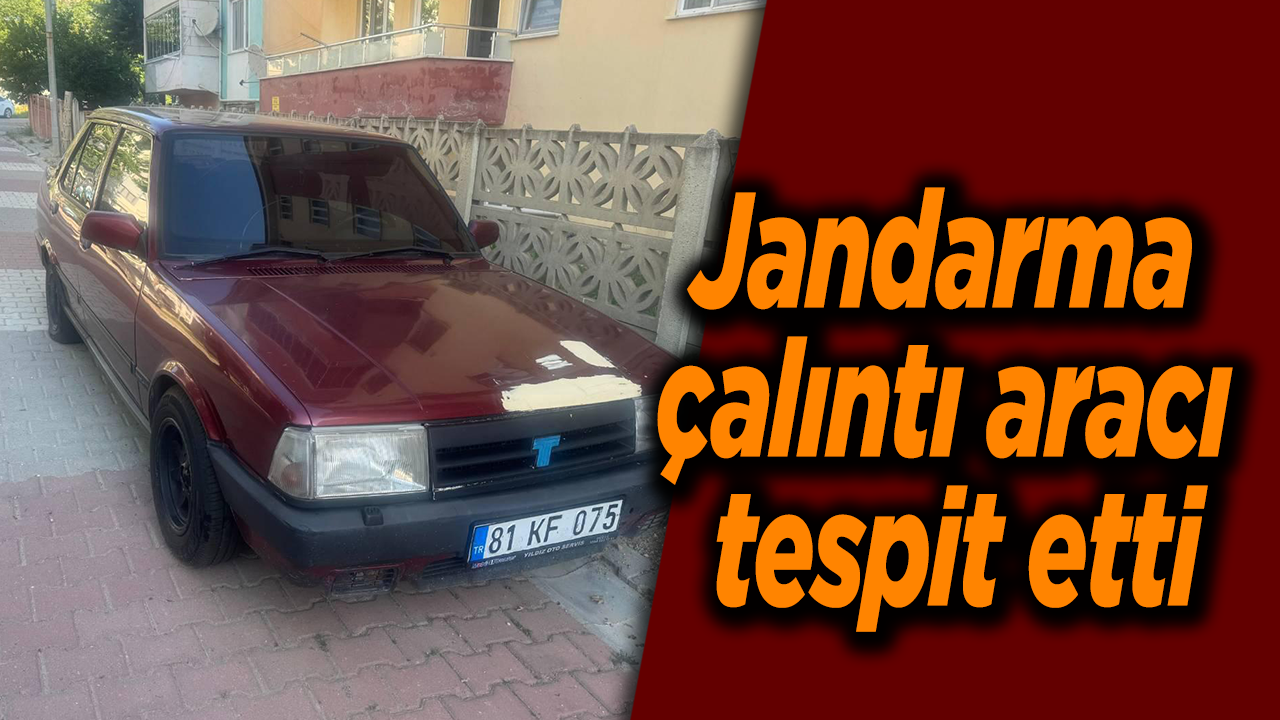 Jandarma çalıntı aracı tespit etti