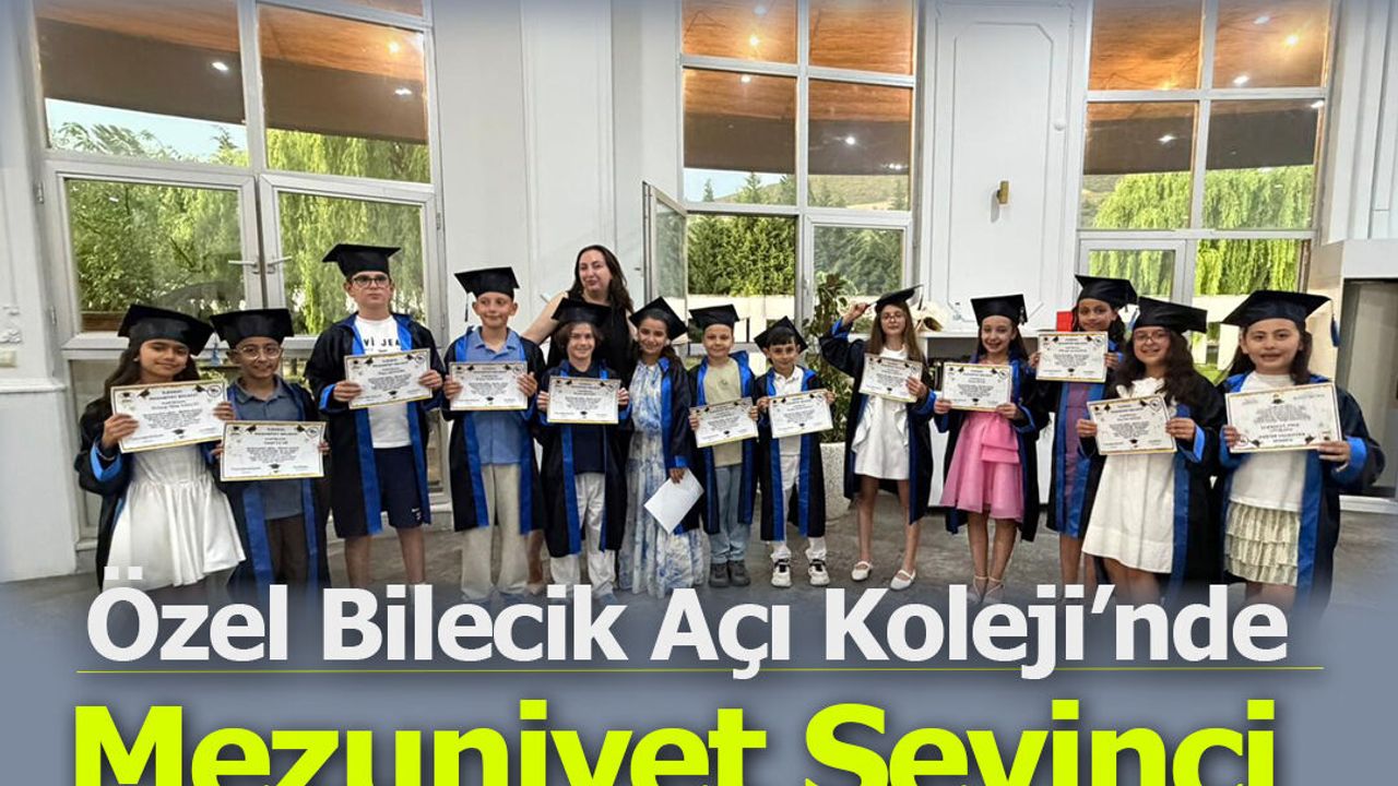 Özel Bilecik Açı Koleji’nde Mezuniyet Sevinci