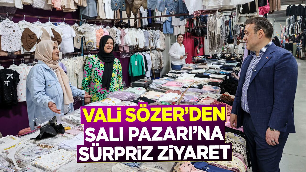 Vali Sözer'den Salı Pazarı'na Sürpriz Ziyaret