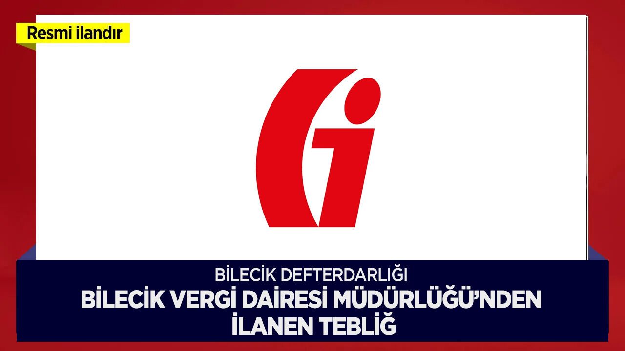 BİLECİK DEFTERDARLIĞI BİLECİK VERGİ DAİRESİ MÜDÜRLÜĞÜ