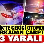 Bilecik'te Çekici otomobile arkadan çarptı: 3 yaralı