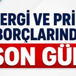 Vergi ve Prim Borçlarında Son Gün