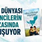 Türk Dünyası Öğrencilerin Hafızasında Buluşuyor