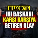 Bilecik'te iki başkanı karşı karşıya getiren olay