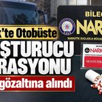 Bilecik'te Otobüste Uyuşturucu Operasyonu: 2 kişi gözaltına alındı