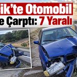 Bilecik'te Otomobil Refüje Çarptı: 7 Yaralı