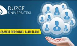 Düzce Üniversitesi 157 Sözleşmeli Personel Alacak