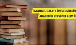 İstanbul Galata Üniversitesi Akademik Personel Alacak