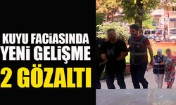 KUYU FACİASINDA YENİ GELİŞME: 2 GÖZALTI