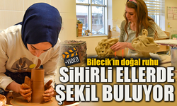 BİLECİK'İN DOĞAL RUHU SİHİRLİ ELLERDE ŞEKİL BULUYOR