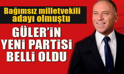 GÜLER’İN YENİ PARTİSİ BELLİ OLDU