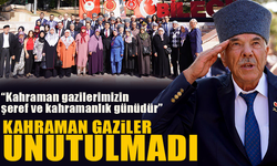 KAHRAMAN GAZİLER UNUTULMADI