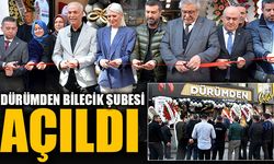 DÜRÜMDEN BİLECİK ŞUBESİ AÇILDI