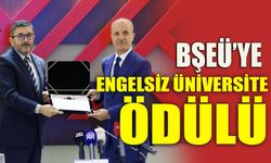 BŞEÜ’YE ENGELSİZ ÜNİVERSİTE ÖDÜLÜ