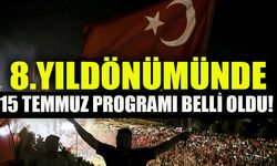 15 TEMMUZ PROGRAMI BELLİ OLDU