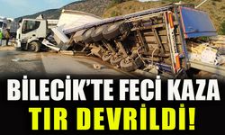 BİLECİK'TE FECİ KAZA, TIR DEVRİLDİ!