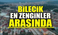 BİLECİK EN ZENGİNLER ARASINDA