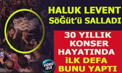HALUK LEVENT, SÖĞÜT'TEKİ KONSERİNDE  iLK DEFA  BUNU YAPTI