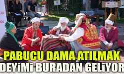 "PABUCU DAMA ATILMAK" DEYİMİ BURADAN GELİYOR