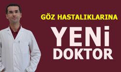 GÖZ HASTALIKLARINA YENİ DOKTOR