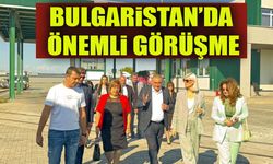 BULGARİSTAN'DA ÖNEMLİ GÖRÜŞME