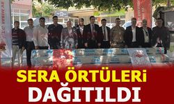 SERA ÖRTÜLERİ DAĞITILDI