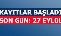 KAYITLAR BAŞLADI. SON GÜN: 27 EYLÜL