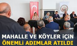 MAHALLE VE KÖYLER İÇİN ÖNEMLİ ADIMLAR ATILDI