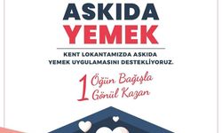 KENT LOKANTASI'NDA 'ASKIDA YEMEK' UYGULAMASI