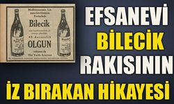 EFSANEVİ BİLECİK RAKISININ İZ BIRAKAN  HİKAYESİ