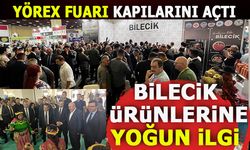 YÖREX FUARI'NDA BİLECİK ÜRÜNLERİNE YOĞUN İLGİ