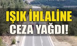 IŞIK İHLALİNE CEZA YAĞDI