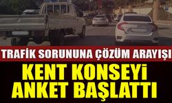 TRAFİK SORUNLARINA ÇÖZÜM ARAYIŞI KENT KONSEYİ ANKET BAŞLATTI