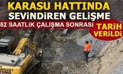 KARASU HATTINDA SEVİNDİREN GELİŞME