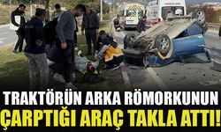 TRAKTÖRÜN ARKA RÖMORKUNUN ÇARPTIĞI ARAÇ TAKLA ATTI!