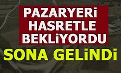 PAZARYERİ HASRETLE BEKLİYORDU