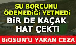 SU BORCUNU ÖDEMEDİĞİ YETMEDİ, BİR DE KAÇAK HAT ÇEKTİ!